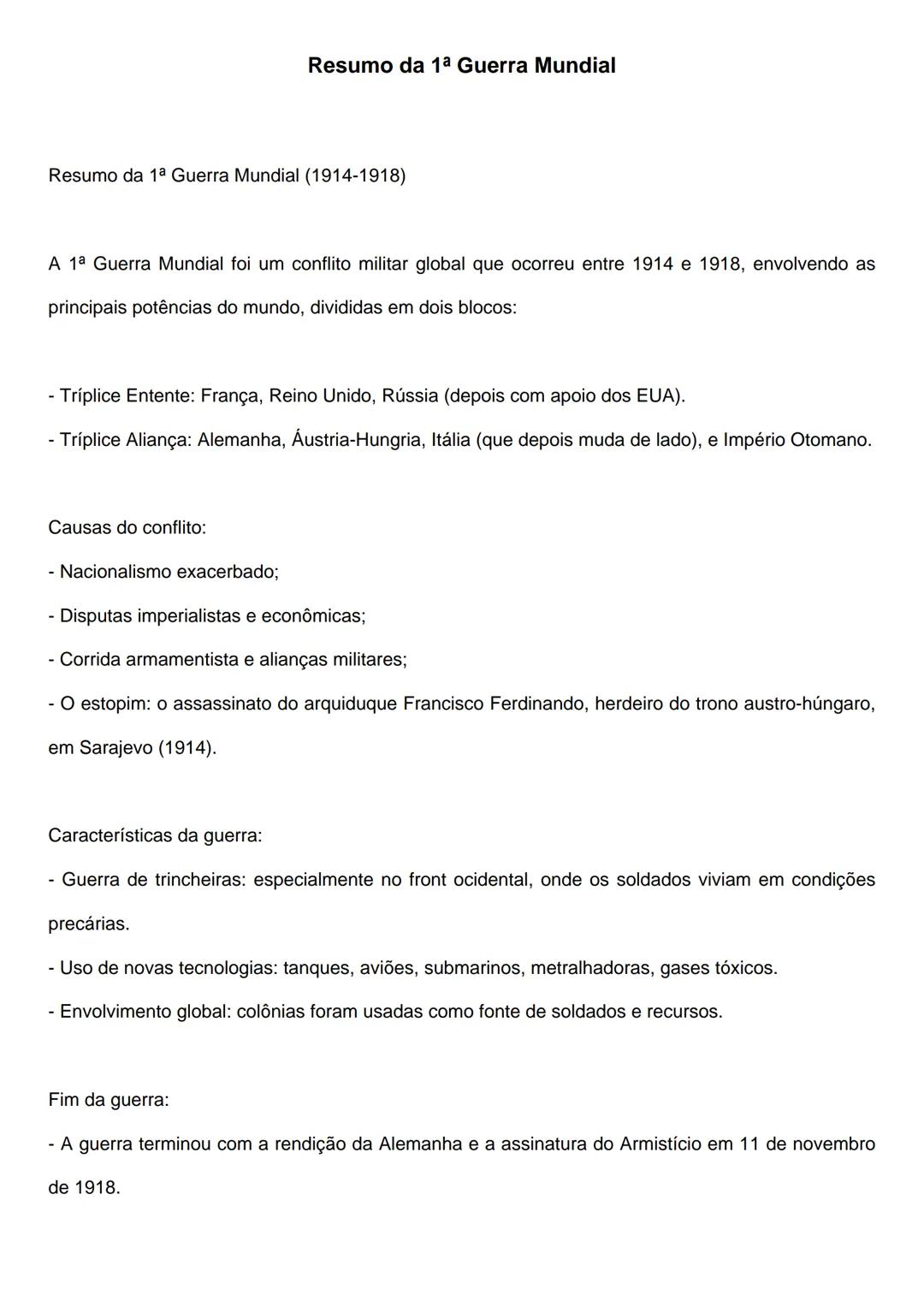 # Resumo da 1ª Guerra Mundial
Resumo da 1ª Guerra Mundial (1914-1918)
A 1ª Guerra Mundial foi um conflito militar global que ocorreu entre