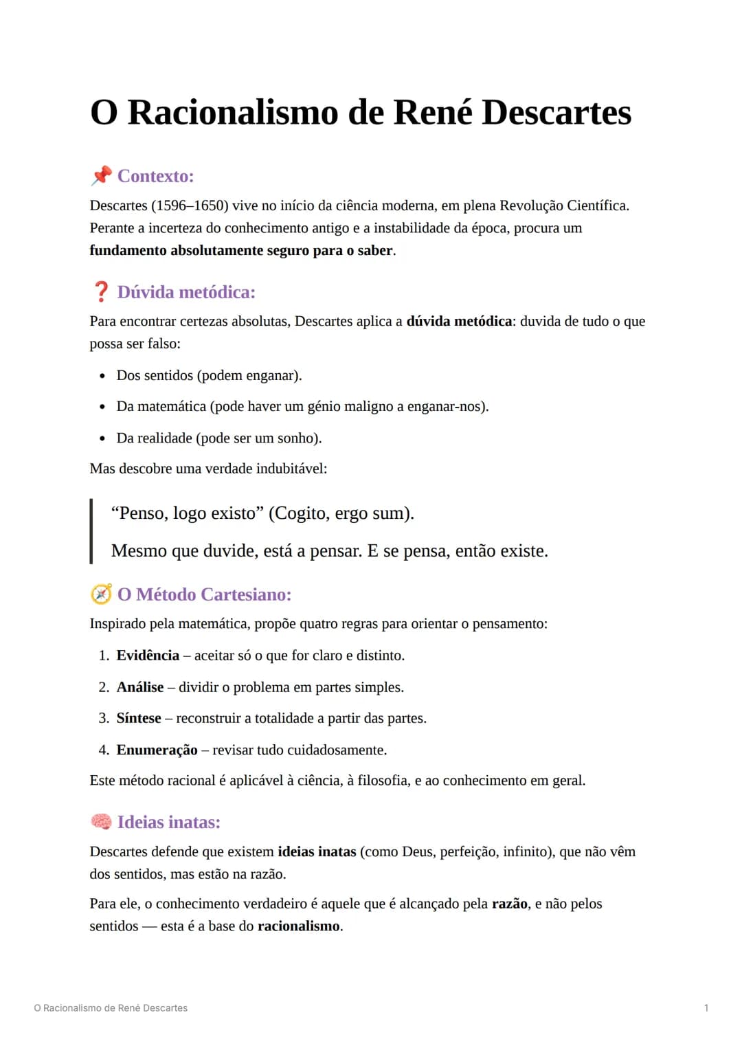 O Racionalismo de René Descartes
Contexto:
Descartes (1596-1650) vive no início da ciência moderna, em plena Revolução Científica.
Perante a