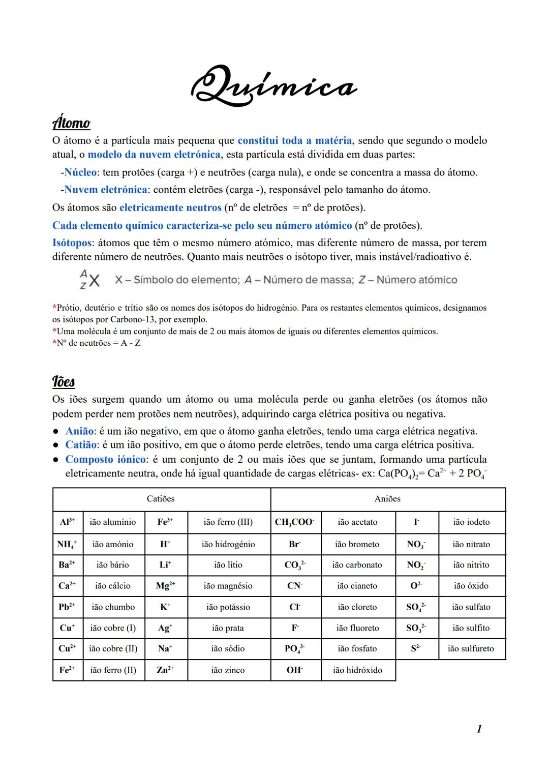 ## Atomo
Química
O átomo é a partícula mais pequena que constitui toda a matéria, sendo que segundo o modelo
atual, o modelo da nuvem eletr