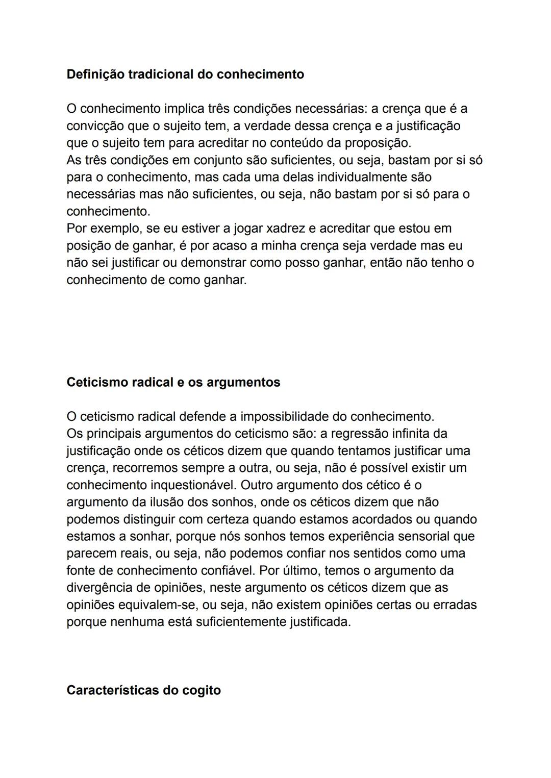 # Definição tradicional do conhecimento
O conhecimento implica três condições necessárias: a crença que é a
convicção que o sujeito tem, a