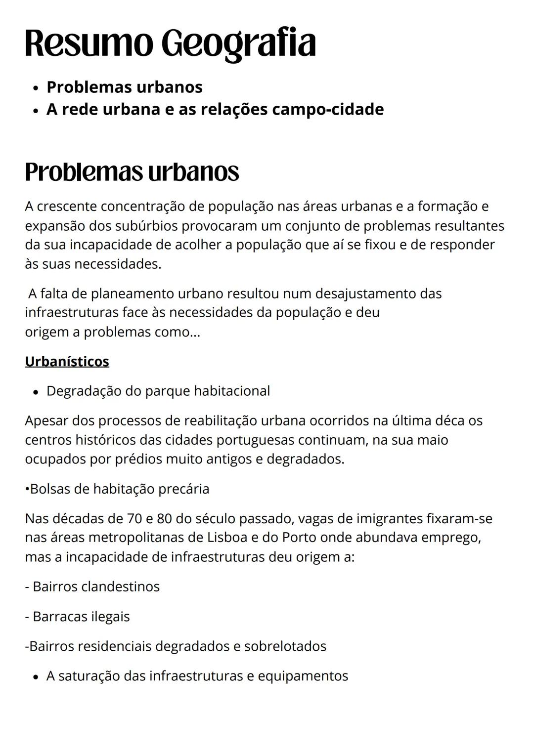 # Resumo Geografia
* Problemas urbanos
* A rede urbana e as relações campo-cidade
## Problemas urbanos
A crescente concentração de po