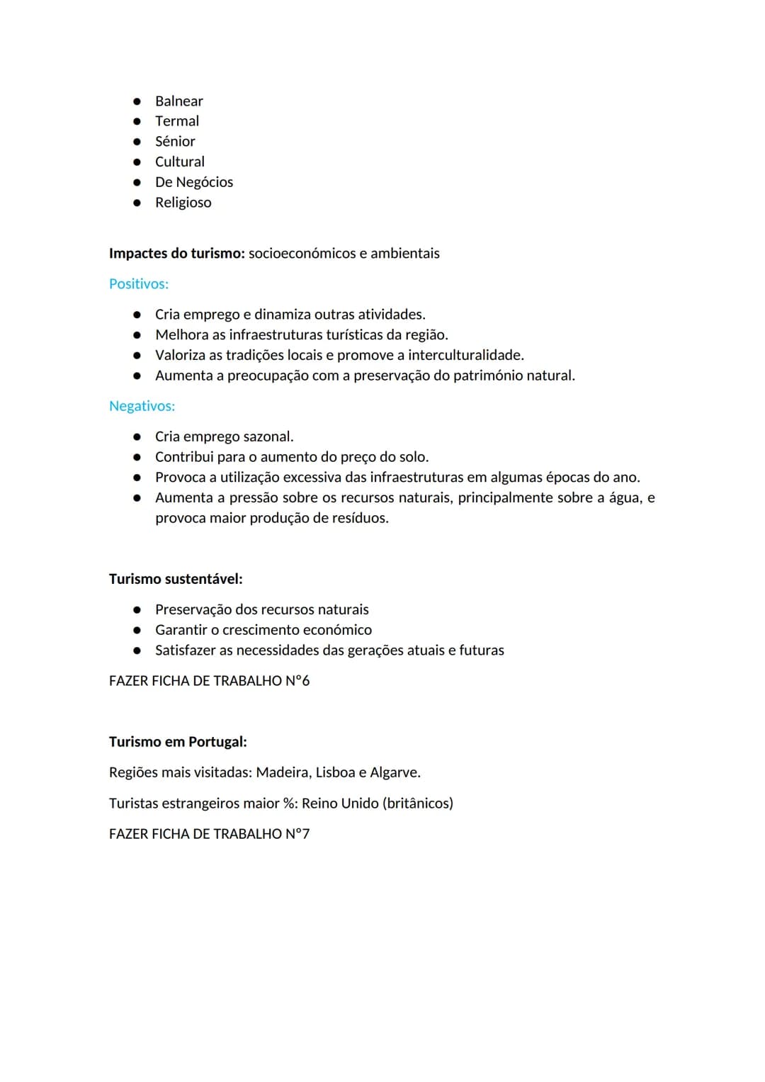 Resumos teste de Geografia - 1°P
Setor terciário (comércio, serviços e turismo)
Atividades relacionadas com a terciarização da economia:
-