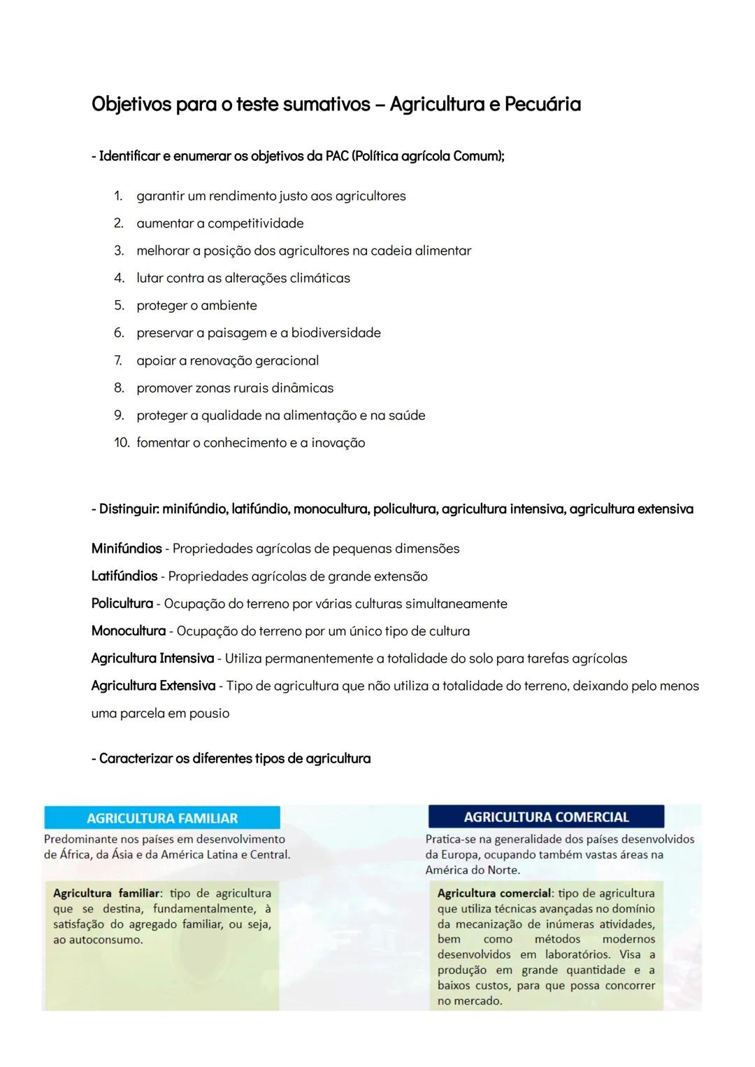 # Objetivos para o teste sumativos - Agricultura e Pecuária
- Identificar e enumerar os objetivos da PAC (Política agrícola Comum);
1. garan