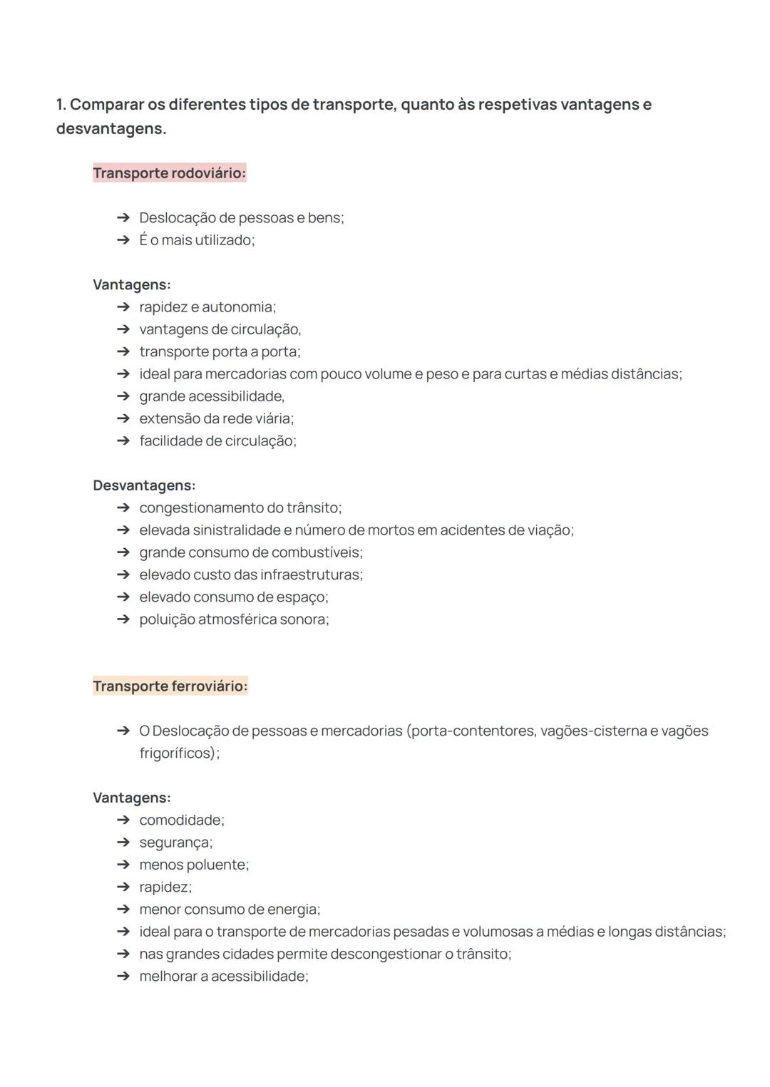 1. Comparar os diferentes tipos de transporte, quanto às respetivas vantagens e
desvantagens.
Transporte rodoviário:
→ Deslocação de pessoa