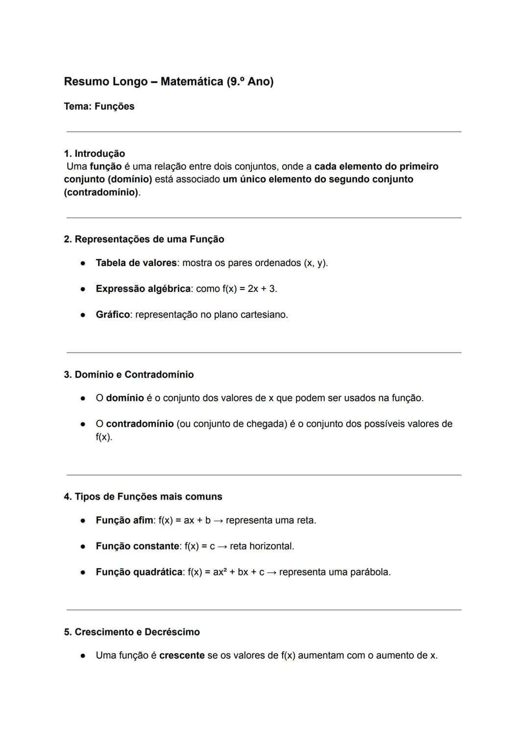 Resumo Longo - Matemática (9.° Ano)
Tema: Funções
1. Introdução
Uma função é uma relação entre dois conjuntos, onde a cada elemento do prime