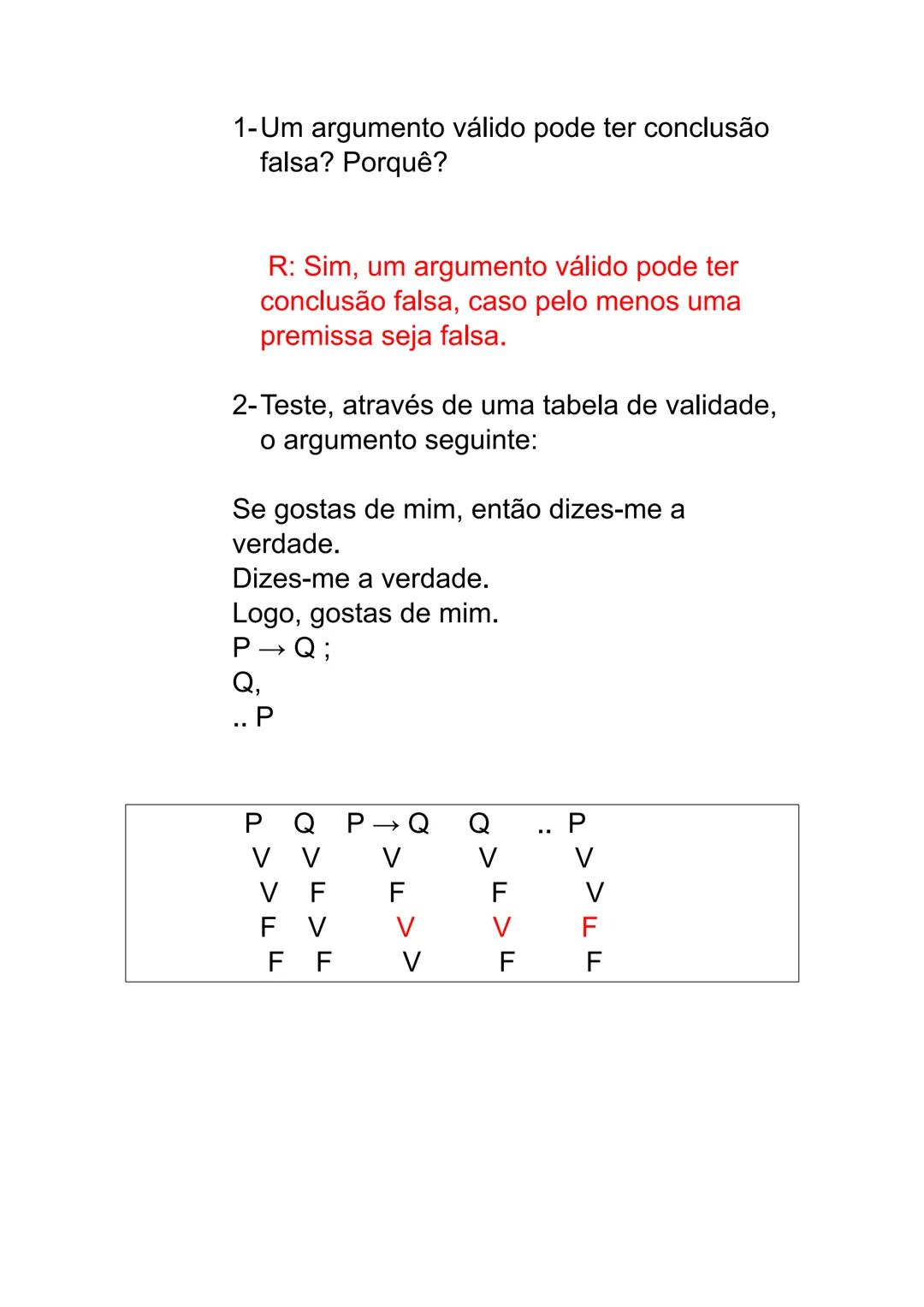 # 1- Argumentos o que é?
* Um argumento é um conjunto de proposições e
destina-se a justificar uma delas.
* A proposição que queremos d