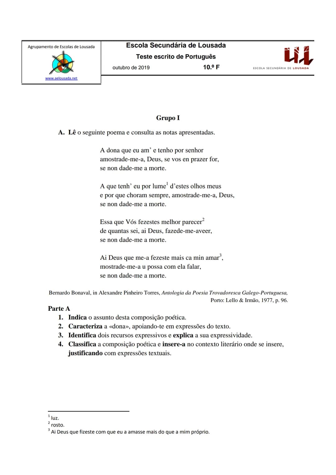 Agrupamento de Escolas de Lousada
www.aelousada.net
Escola Secundária de Lousada
Teste escrito de Português
outubro de 2019
10.° F
Grupo