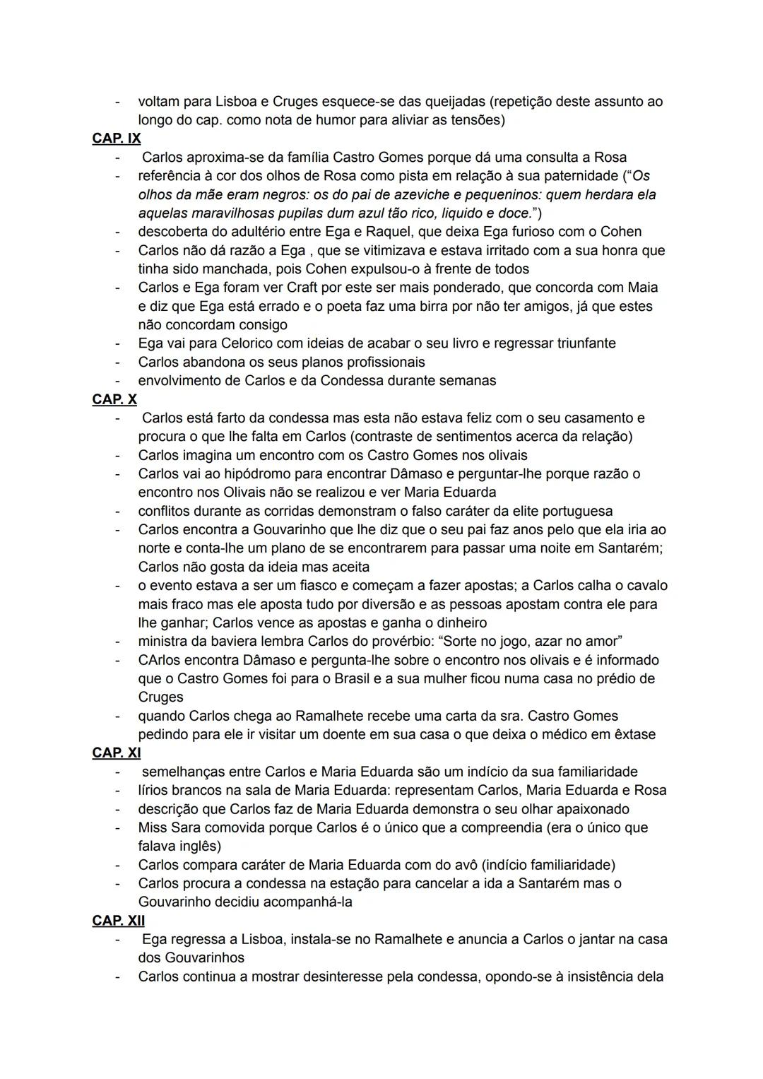 CAP. I:
- instalação dos Maias no Ramalhete, 1875, após Carlos ter terminado o curso de
medicina em Coimbra e feito uma viagem pela Europa
-