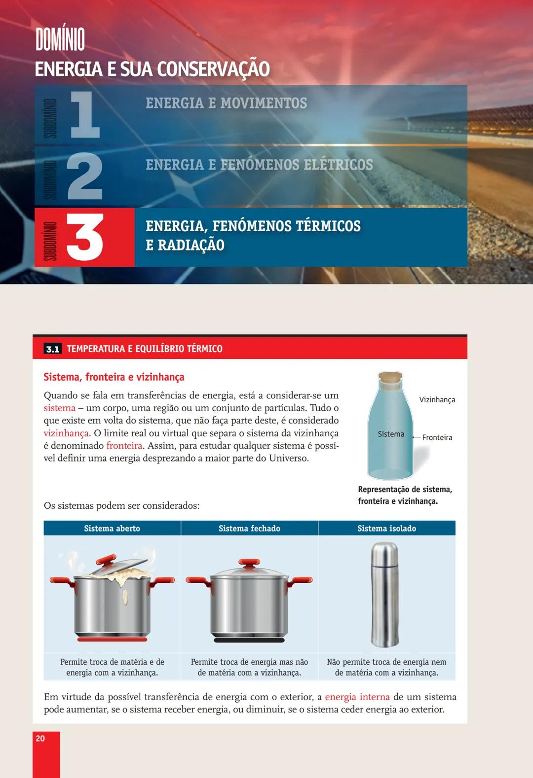# 10.° ANO
EM REVISTA # DOMÍNIO
# ENERGIA E SUA CONSERVAÇÃO
## SUBDOMÍNIOS
1. ENERGIA E MOVIMENTOS
2. ENERGIA E FENÔMENOS ELÉTRICOS
3.