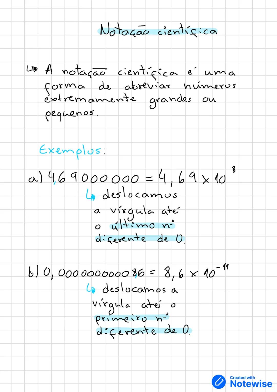 Notação científica
LID A notação científica é uma
forma de abreviar números
extremamente grandes ou
pequenos.
Exemplos:
a) 469000000 = 4,69