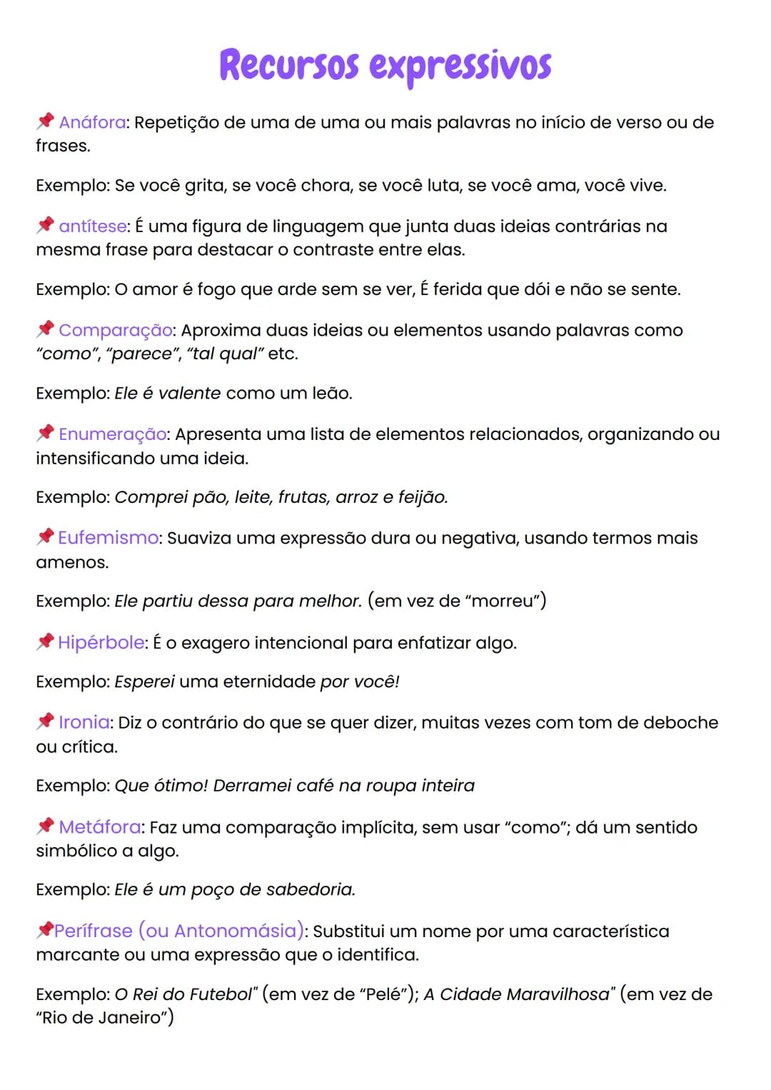 Recursos expressivos
Anáfora: Repetição de uma de uma ou mais palavras no início de verso ou de
frases.
Exemplo: Se você grita, se você cho