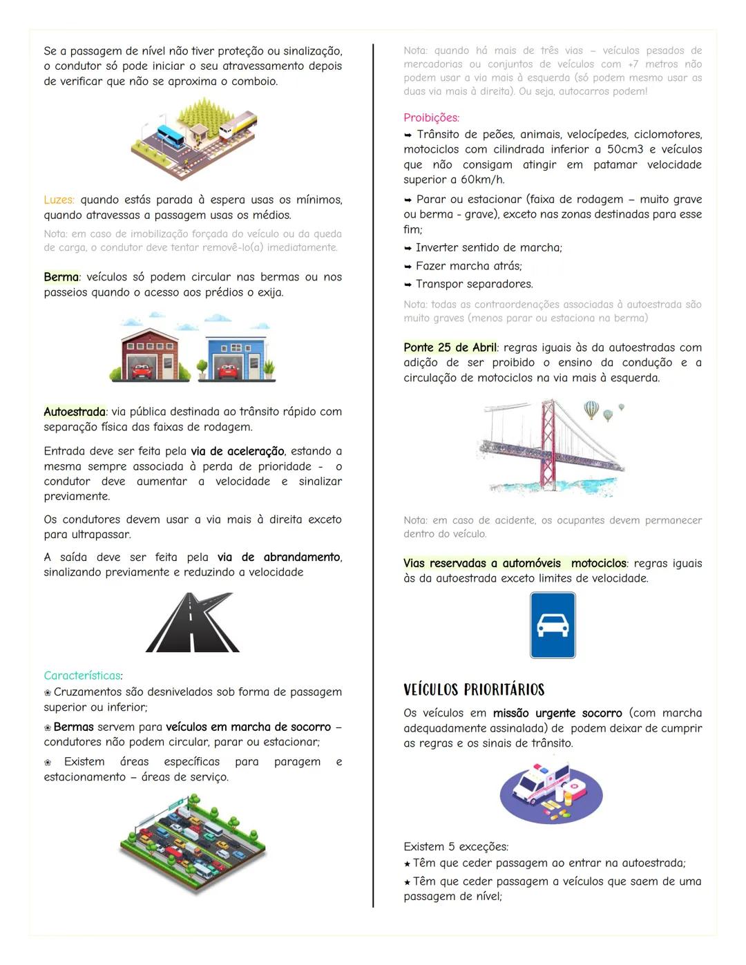 Sistema rodoviário
Código da Estrada
O sistema de circulação rodoviário é composto por três
elementos:
Homem - elemento principal que pode s