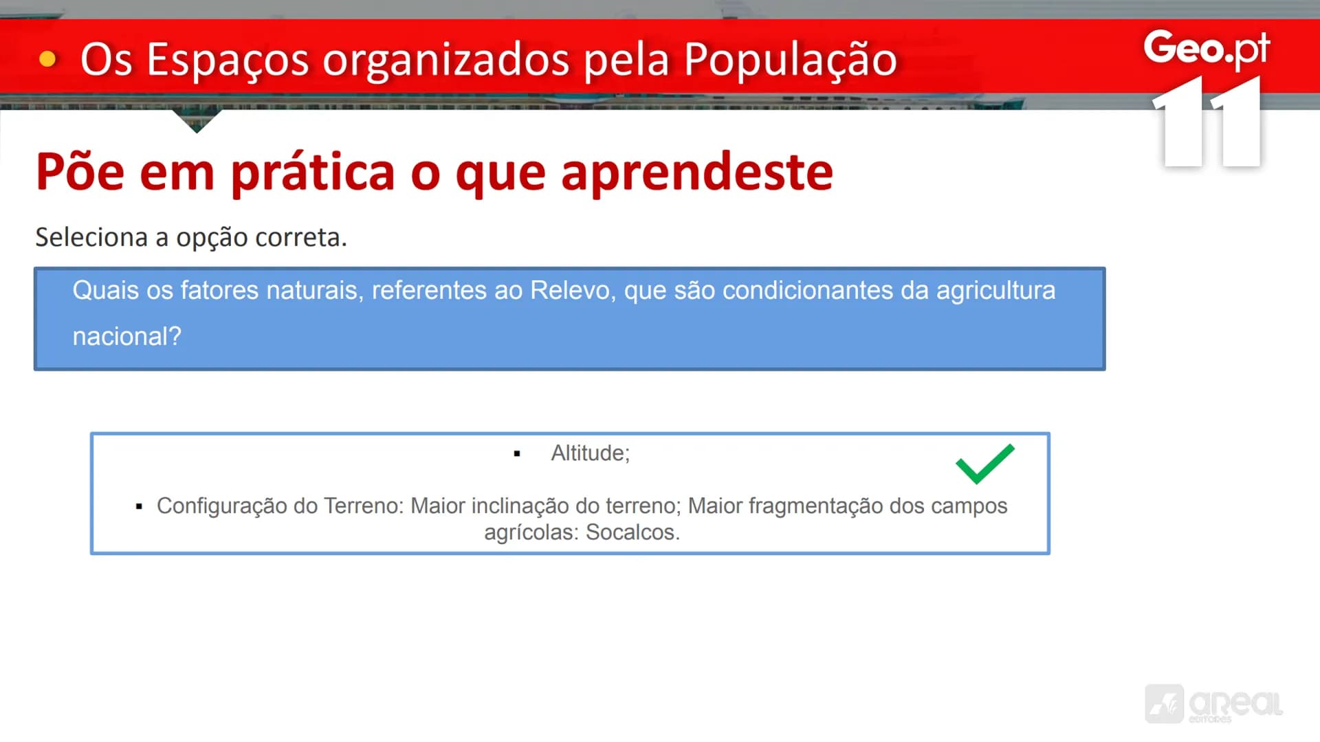 # Geo.pt
# 11
## Os Espaços organizados pela População
As Características da Agricultura Portuguesa
# • Os Espaços organizados pela P