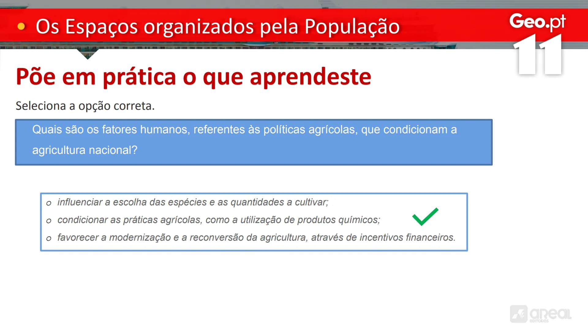 # Geo.pt
# 11
## Os Espaços organizados pela População
As Características da Agricultura Portuguesa
# • Os Espaços organizados pela P