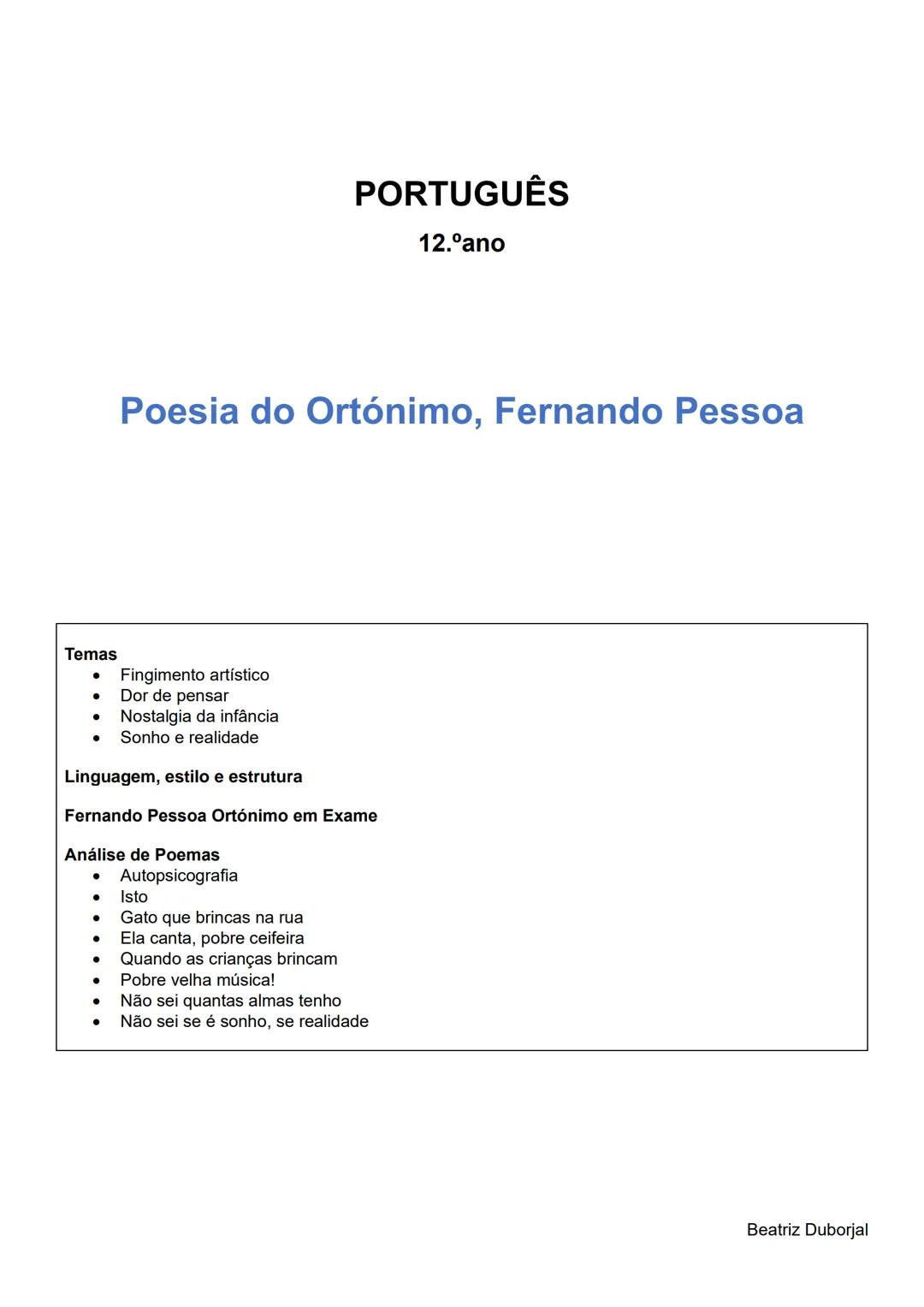 # PORTUGUÊS
12.°ano
# Poesia do Ortónimo, Fernando Pessoa
Temas
* Fingimento artístico
* Dor de pensar
* Nostalgia da infância
* S