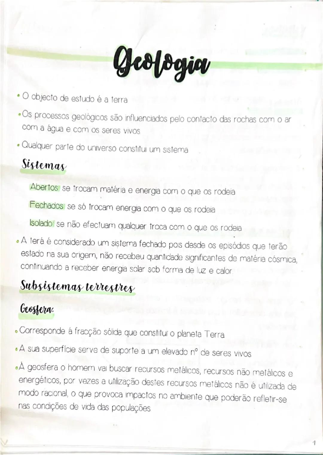 --- OCR Start ---
Geologia
• O objecto de estudo é a terra
• Os processos geológicos são influenciados pelo contacto das rochas com o ar
com