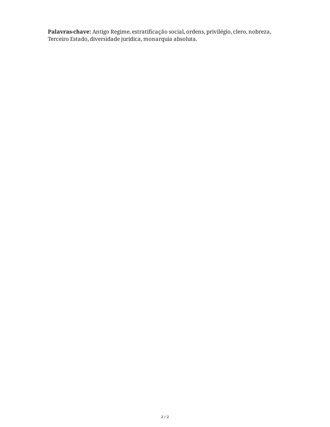 Estratificação social e poder político nas sociedades do Antigo
Regime
1.1 Uma sociedade de ordens assente no privilégio
Entre o século XVI