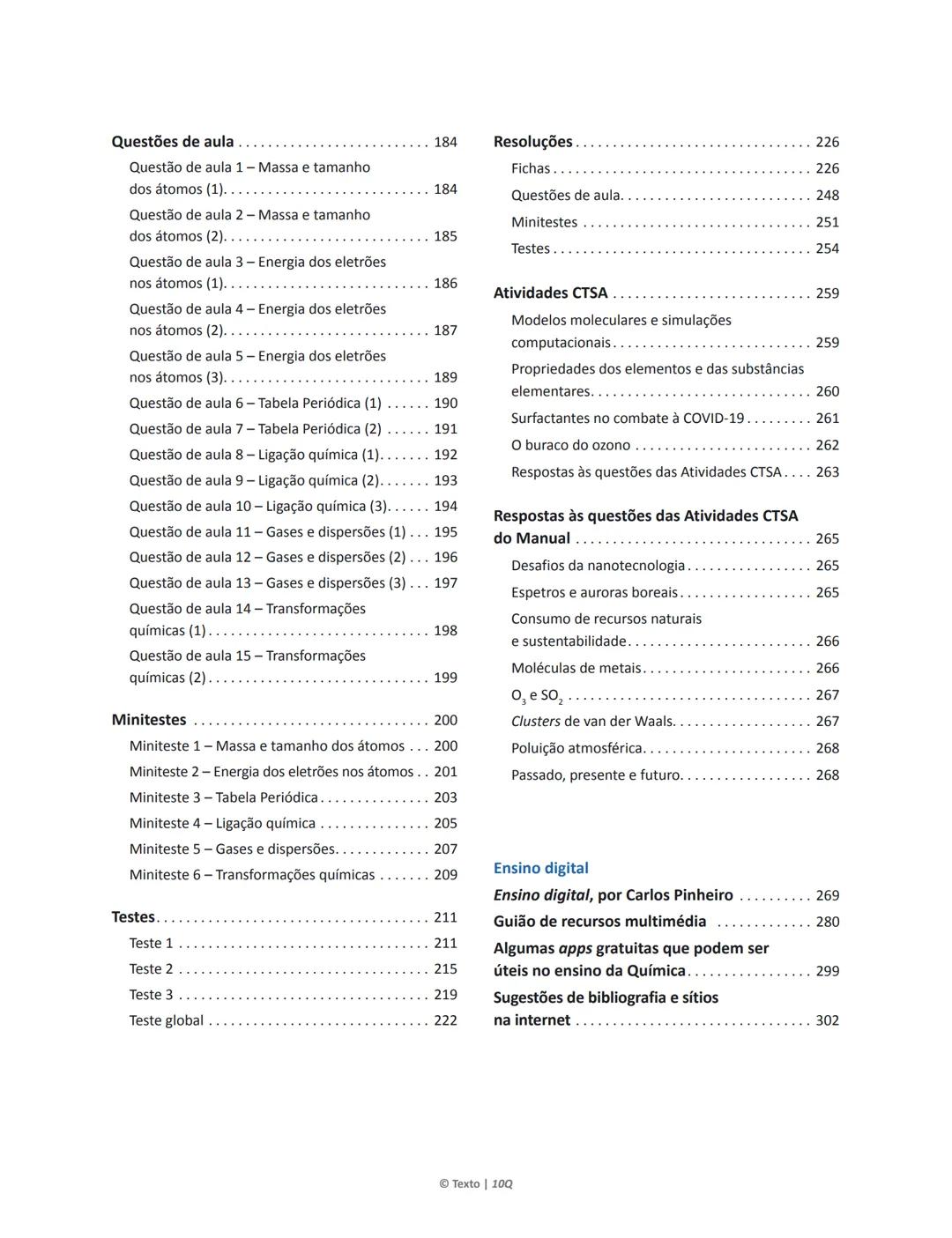 10 Q
CADERNO
DE APOIO AO
PROFESSOR
Física e Química A • Química – 10.° Ano
Documentos
Orientadores
Avaliação
Planificações
Ensino
Digita