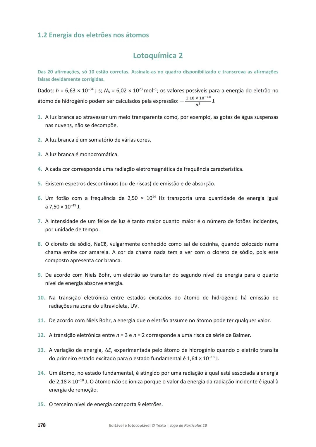# 10 Jogo de Partículas
Física e Química A
Maria da Conceição Dantas
Marta Duarte Ramalho
Maria Teresa Fontinha
www.jogoparticulas10.te.p