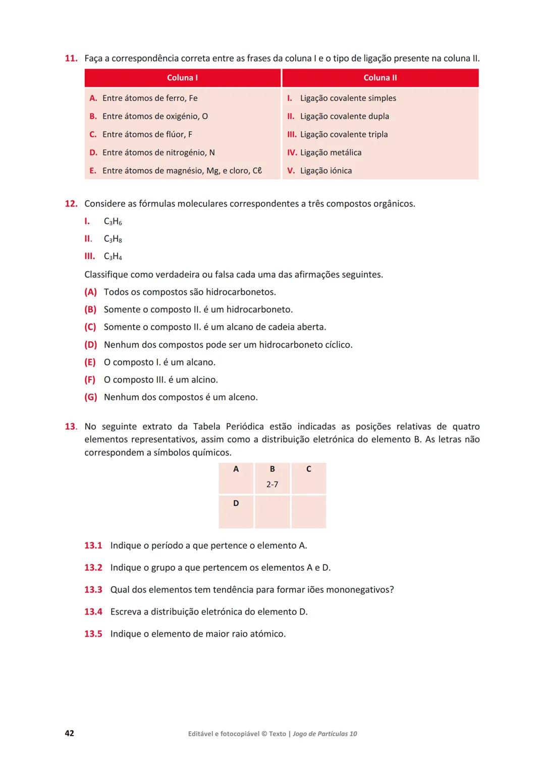 # 10 Jogo de Partículas
Física e Química A
Maria da Conceição Dantas
Marta Duarte Ramalho
Maria Teresa Fontinha
www.jogoparticulas10.te.p