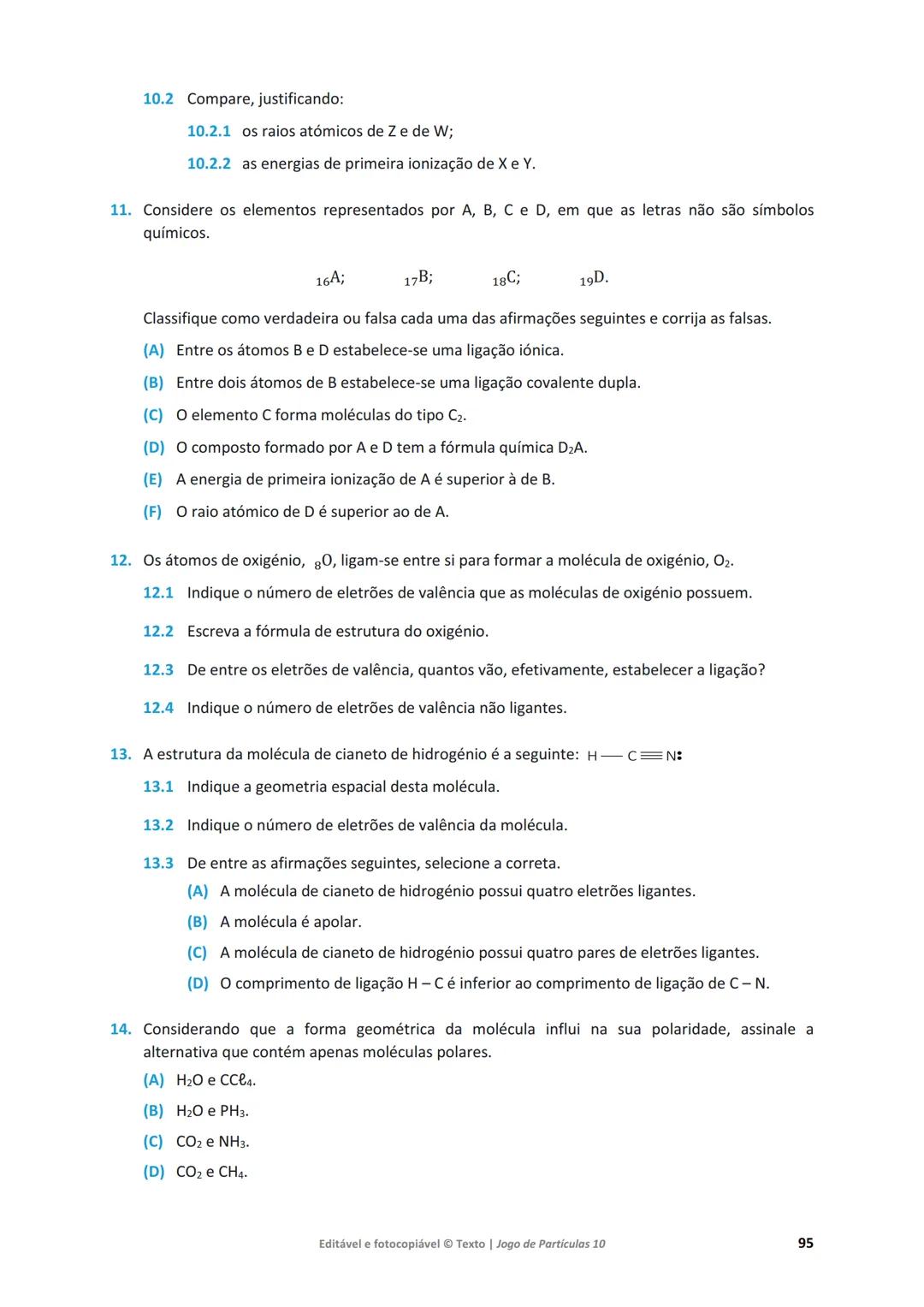 # 10 Jogo de Partículas
Física e Química A
Maria da Conceição Dantas
Marta Duarte Ramalho
Maria Teresa Fontinha
www.jogoparticulas10.te.p