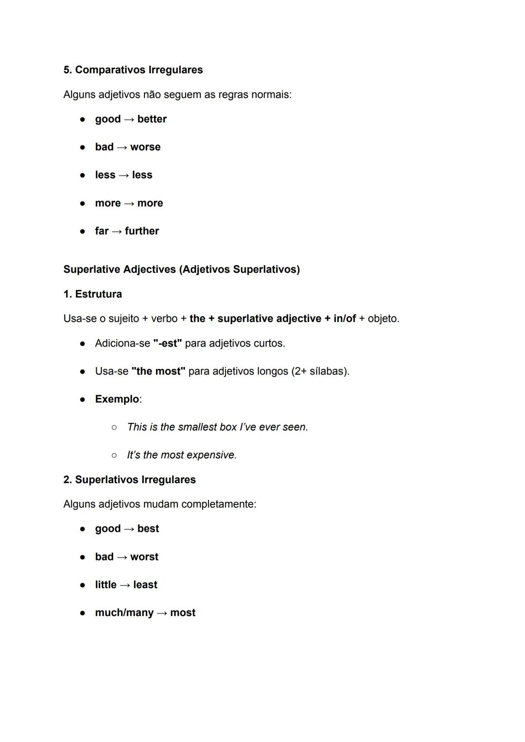Comparative Adjectives (Adjetivos Comparativos)
1. Uso de "than"
Usamos "than" para comparar duas coisas ou pessoas.
• Exemplos:
She is two