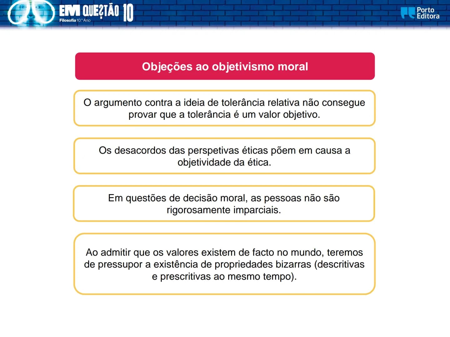 EM QUESTÃO
Porto
Editora
Filosofia
10.° Ano
José Ferreira Borges
Marta Paiva
Orlanda Tavares
A dimensão pessoal
e social da ética EM QUES