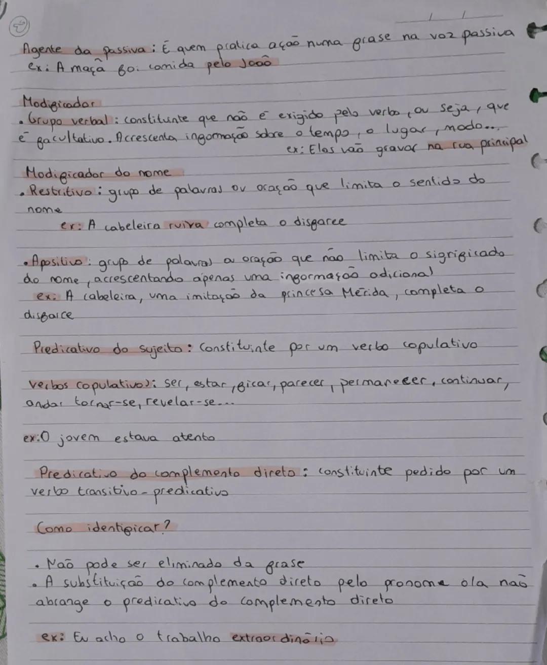 funções sintáticas
Sujeito:
ex: O João comeu a maçã
Predicado:
ex: O João comeu a maçã
Complemento Direto: faz a pergunta "o que?"
ex: O Joã