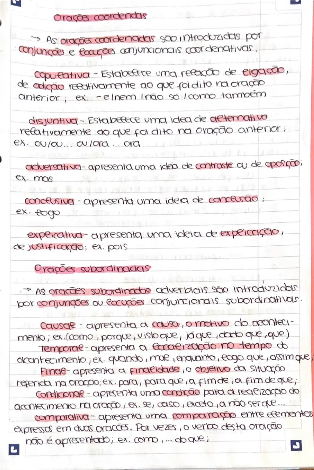 # Orações coordenadas
→ As orações coordenadas são introduzidas por conjunções e locuções conjuncionais coordenativas.
**Copulativa** - Es