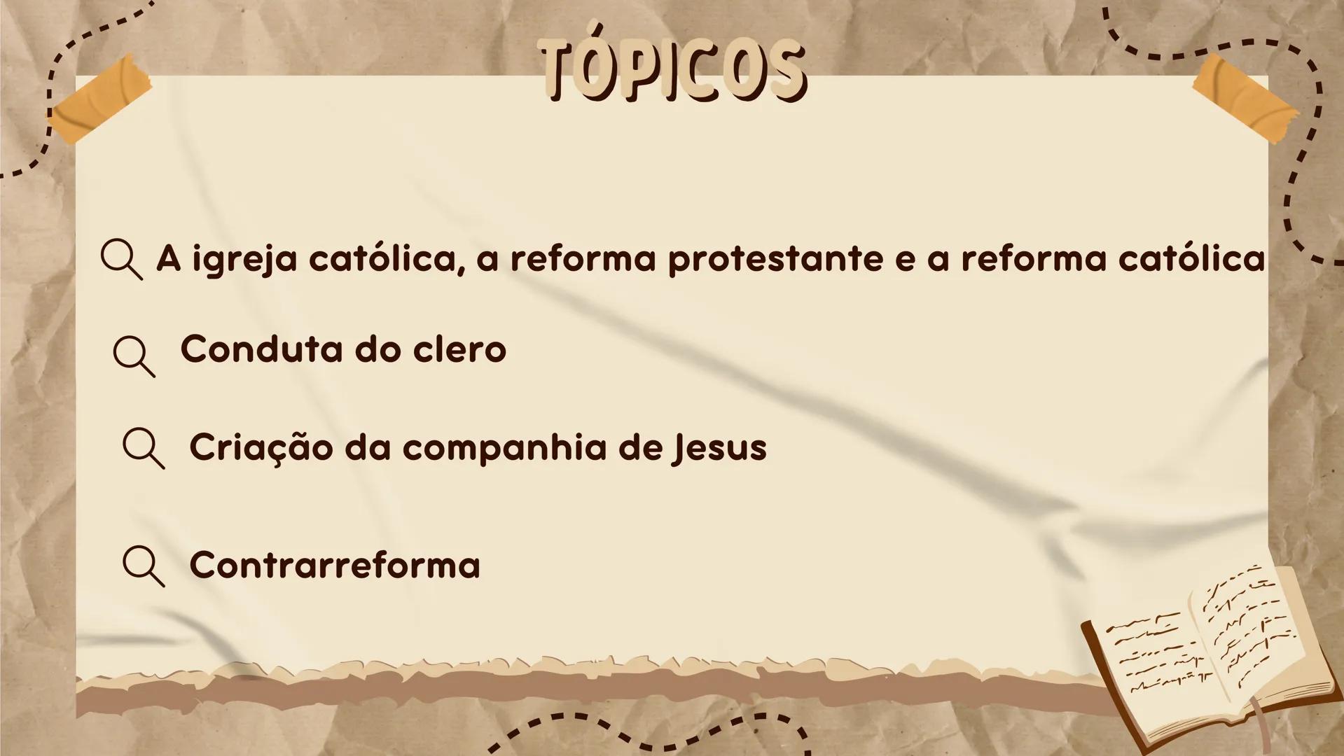 # HISTÓRIA
Feito por João Lourenço TÓPICOS
A igreja católica, a reforma protestante e a reforma católica
Conduta do clero
Criação da compan